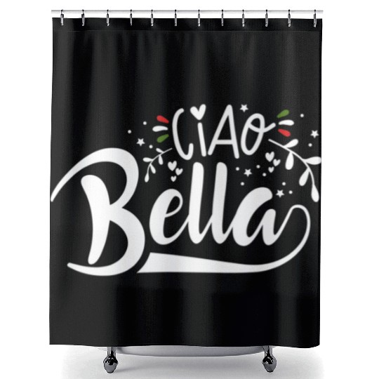 Ciao Bella Italy Quote In Italian Graphic Shower Curtains