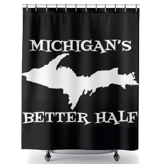 Michigan Better Half Upper Peninsula Yoopers 906 U Shower Curtains