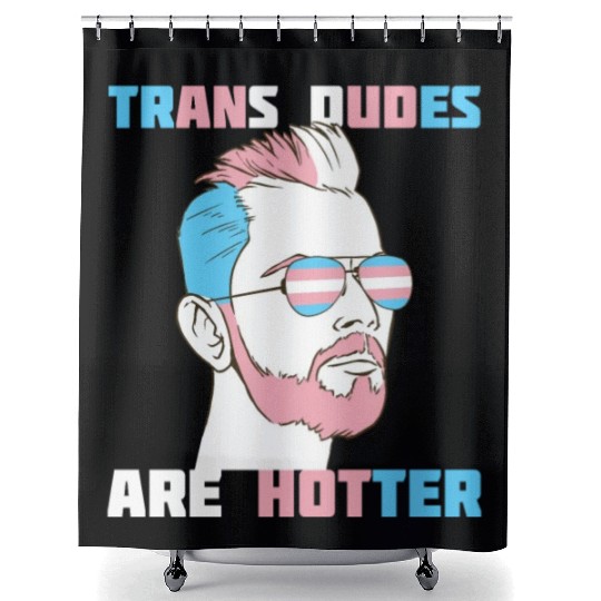 Trans Dudes Are Hotter Transgender Pride Lgbt Shower Curtains