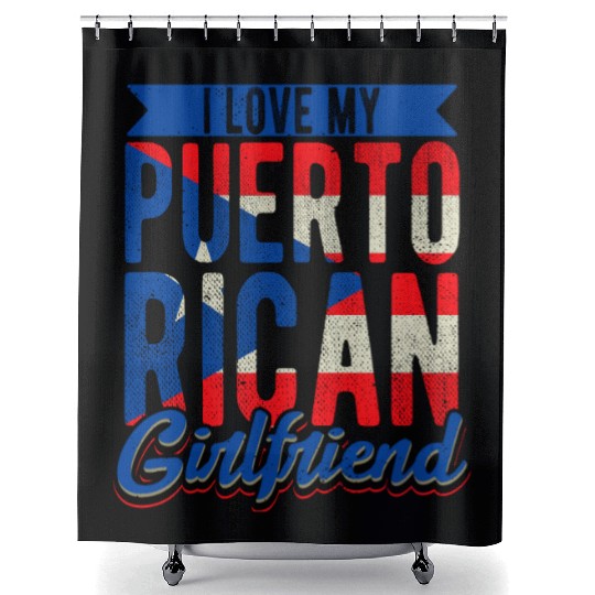 I Love My Puerto Rican Girlfriend Puerto Rico Girl Shower Curtains