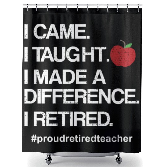 Funny Teacher Retirement Retired School Teacher Shower Curtains