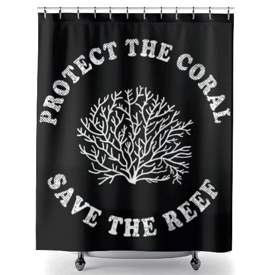 Protect The Coral Save The Reef Save The Ocean Act Shower Curtains