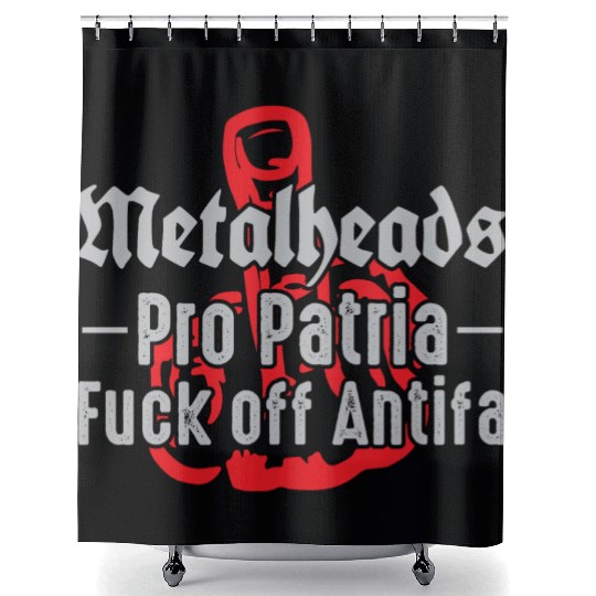 Metalheads Pro Patria - Fuck off Antifa Shower Curtains