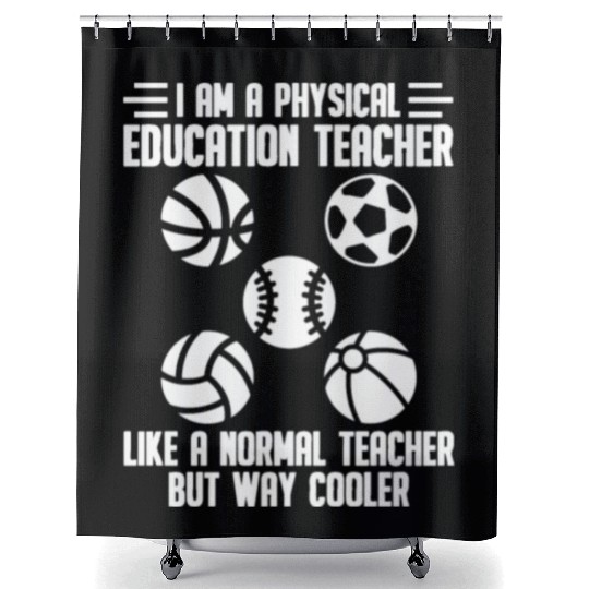 Physical Education Teacher Educator Professor Shower Curtains