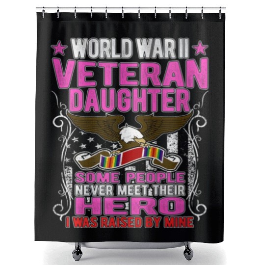 Veteran-Proud World War 2 Veteran Daughter Militar Shower Curtains