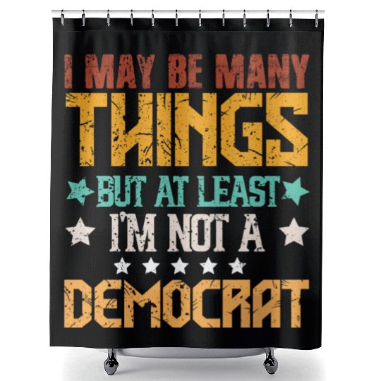 At least I'm Not A Democrat Anti Biden Pro Trump Shower Curtains