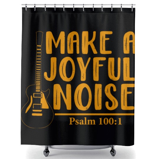 Make A Joyful Noise Psalm 100: 1 Shower Curtains