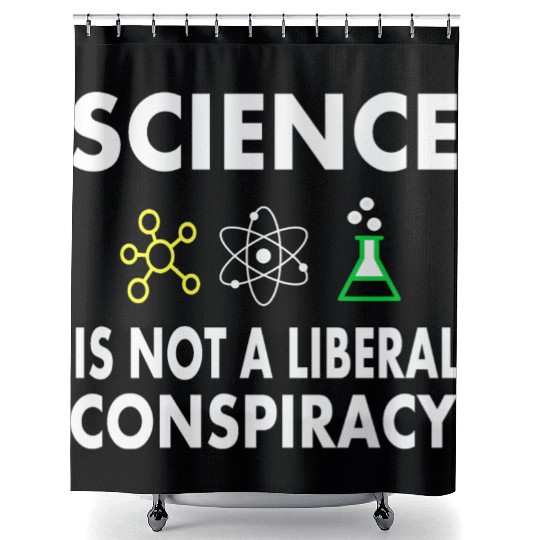 Science Is Not A Liberal Shower Curtains