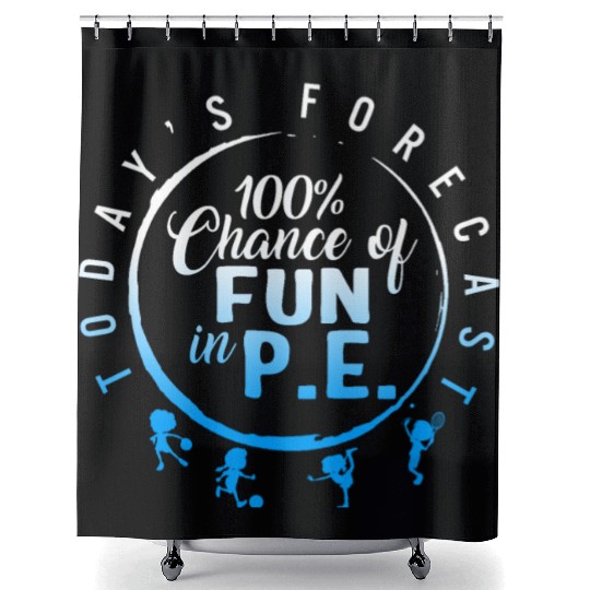Physical Education Teacher Shower Curtains, Today's