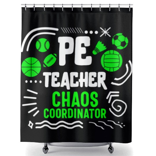 Physical Education Teacher Shower Curtains, Chaos