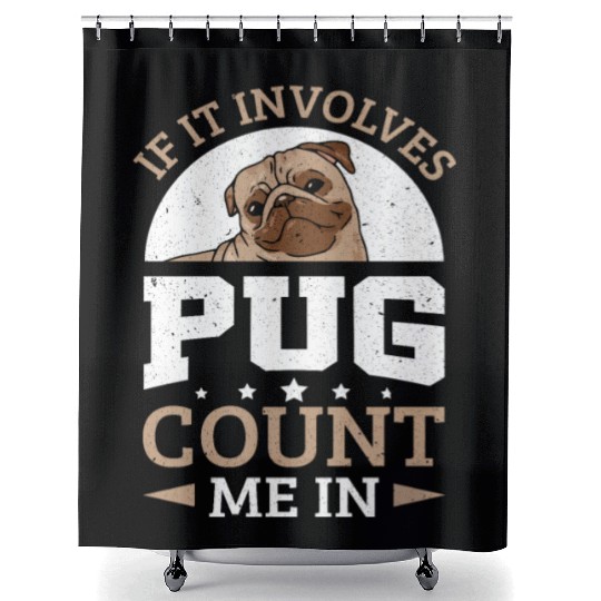Pug Dog Owner If It Involves Pug Shower Curtains