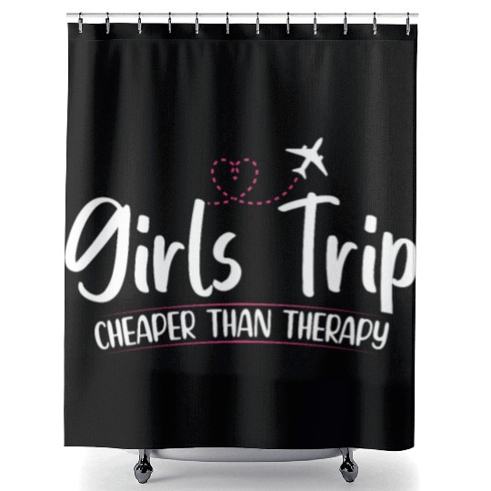 Girls Trip Cheaper Than A Therapy 2021 Fun Party Shower Curtains