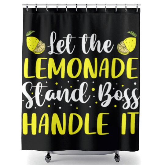 Let The Lemonade Stand Boss Handle It Lemon Juice Shower Curtains