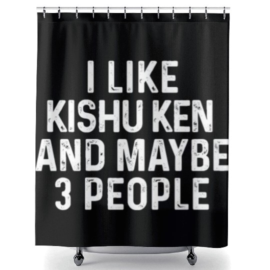 I Like Kishu Ken And Maybe 3 People Dog Lover Gift Shower Curtains