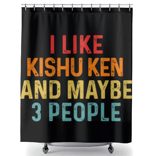 I Like Kishu Ken And Maybe 3 People Dog Lover Shower Curtains