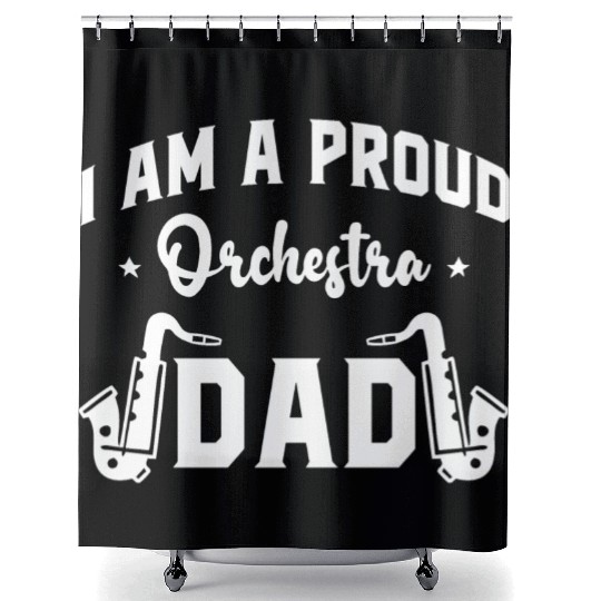 I Am a Proud Orchestra Dad Shower Curtains