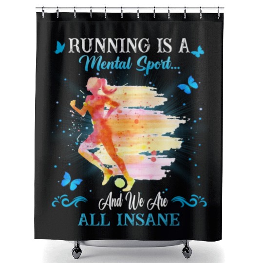 Running And We Are All Insane Funny Cute Shower Curtains