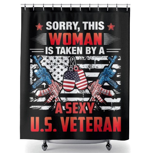 Sorry this woman is taken by a sexy us veteran Shower Curtains
