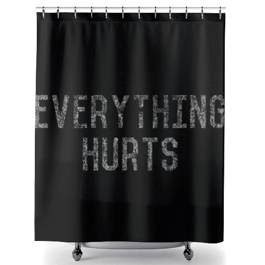 Workout Everything Hurts Vintage Gym Shower Curtains