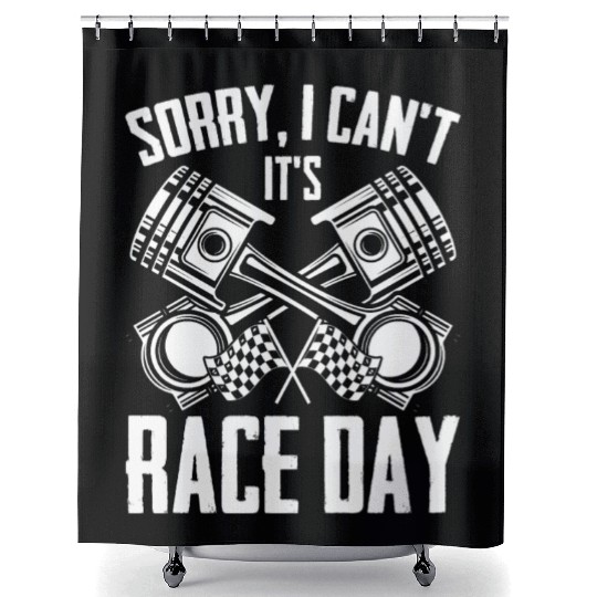 Sorry I Can't Funny Race Day Humor For Auto Shower Curtains
