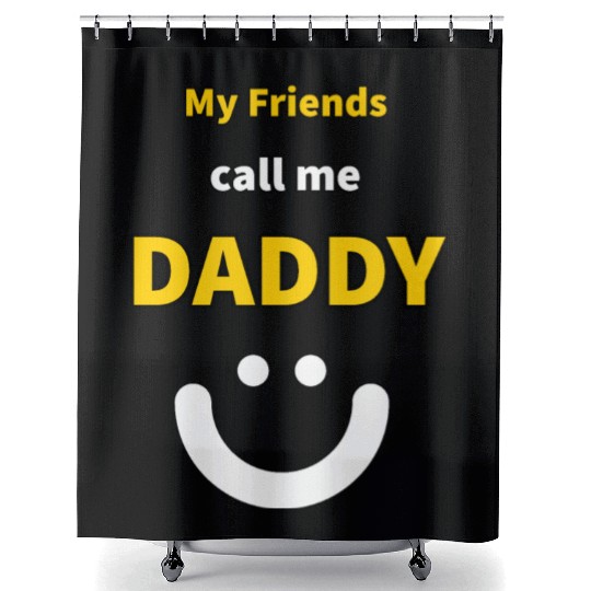My Friends call me Daddy - Funny Quotes Shower Curtains