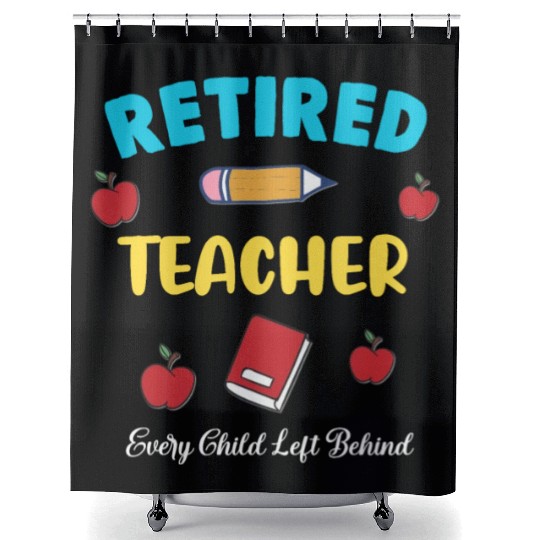 retired teacher funny retirement gift Shower Curtains