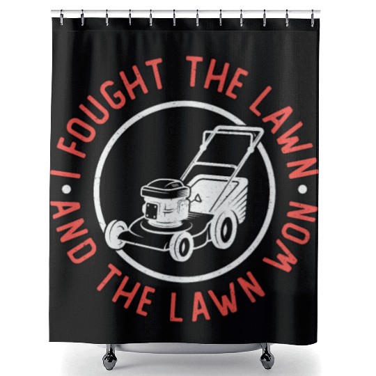 I Fought The Lawn And The Lawn Won Lawn Mowing Shower Curtains