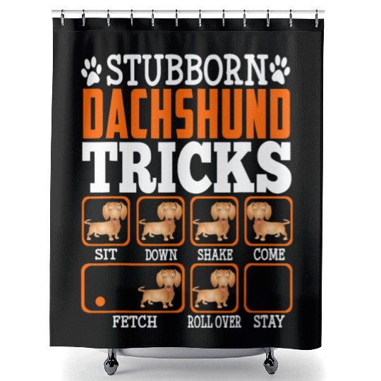 Stubborn Dachshund Tricks Funny Puppy Dog Lover Shower Curtains