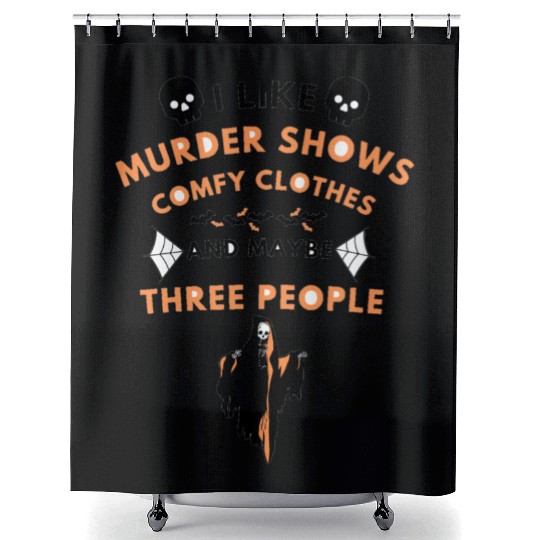 I like murder shows comfy clothes Shower Curtains