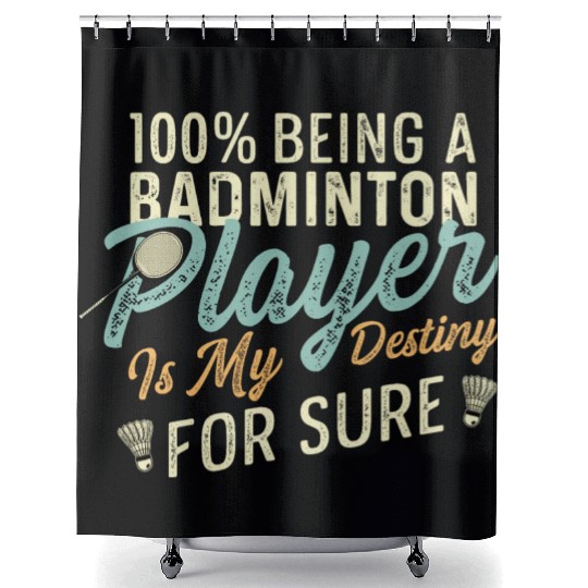Badminton my Destiny Badminton Contestant Gift Shower Curtains