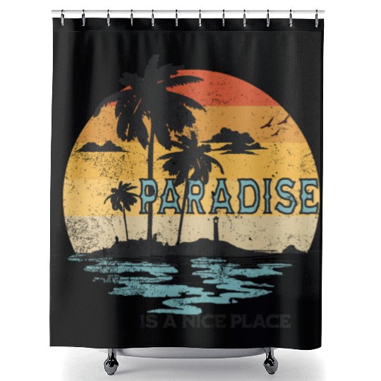 Paradise Is A Nice Place Summer Beach Vintage Shower Curtains