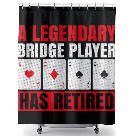 Bridge Quote for a Retired Bridge Player Shower Curtains