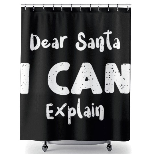 Dear Santa I Can Explain Shower Curtains