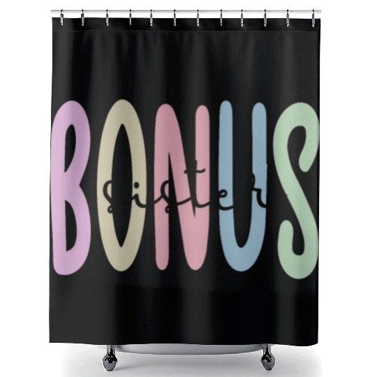 Proud Bonus Sister Step Sister Appreciation Gifts Shower Curtains