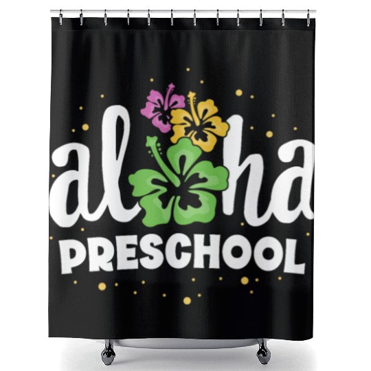 Aloha Preschool Pre-K Teacher First Day Back to Shower Curtains