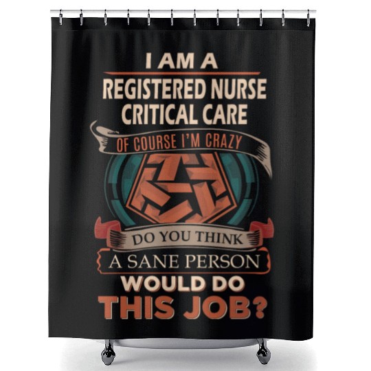 Registered Nurse Critical Care Shower Curtains - Sane Pers
