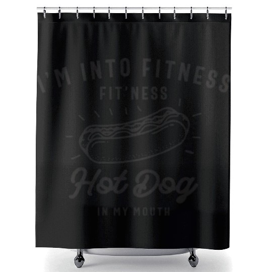 I'm Into Fitness Fit'ness Hot Dog In My Mouth Shower Curtains