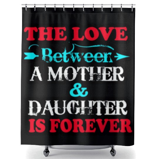 the love between mom and daughter Shower Curtains