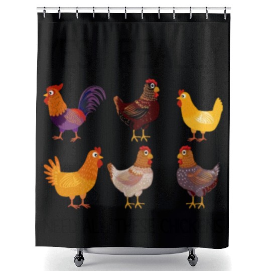 Yes I Really Do Need All These Chickens Shower Curtains