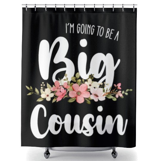 Im Going To Be A Big Cousin Shower Curtains