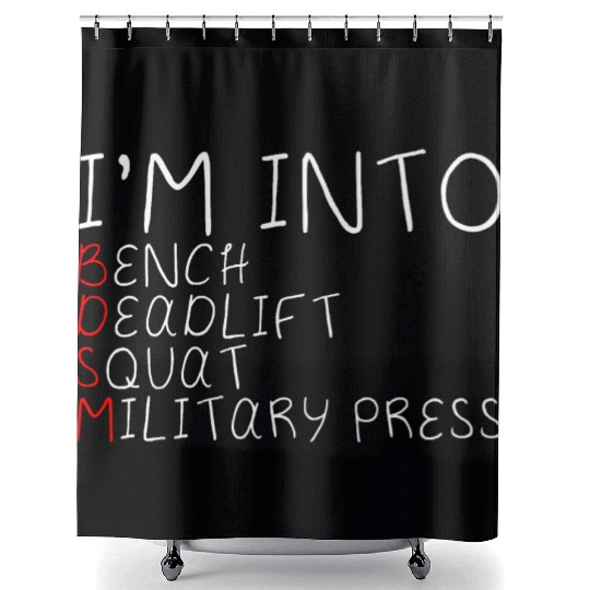 I'm Into BDSM Bench Squat Deadlift Military Press5 Shower Curtains