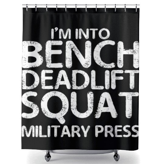I'm Into BDSM Bench Squat Deadlift Military Press7 Shower Curtains