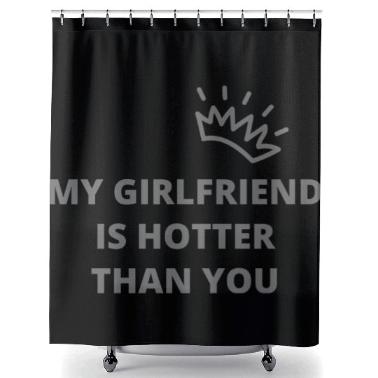 my girlfriend is hotter than you essential Shower Curtains