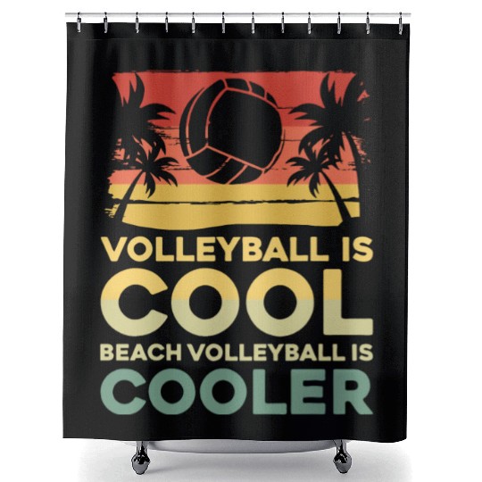 Volleyball is cool - Beach volleyball is cooler Shower Curtains
