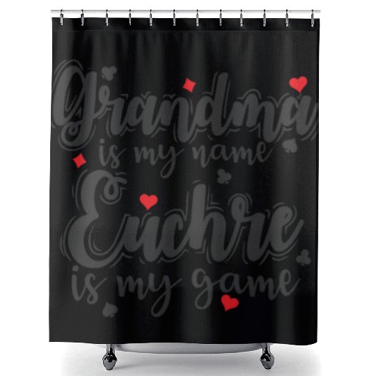 Grandma is my Name Euchre is my Game Shower Curtains