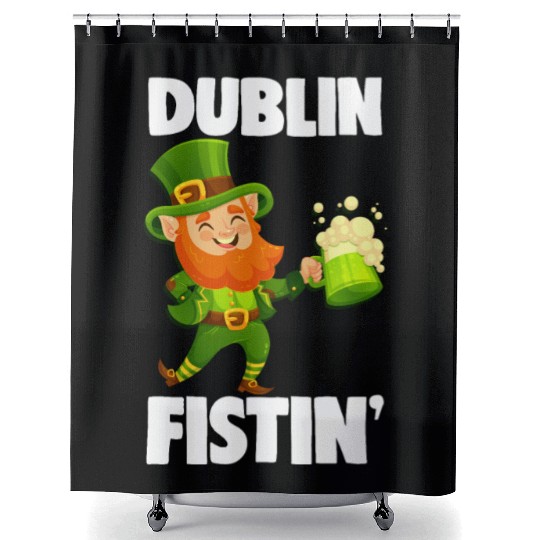 Dublin Fistin St. Patrick's Day Drinking Shower Curtains