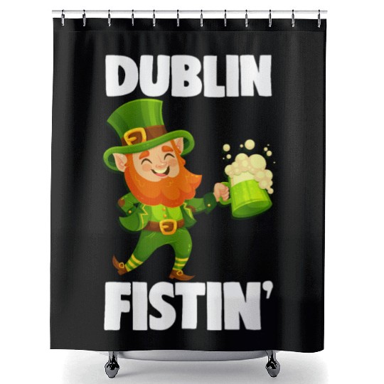 Dublin Fistin St. Patrick's Day Drinking Shower Curtains