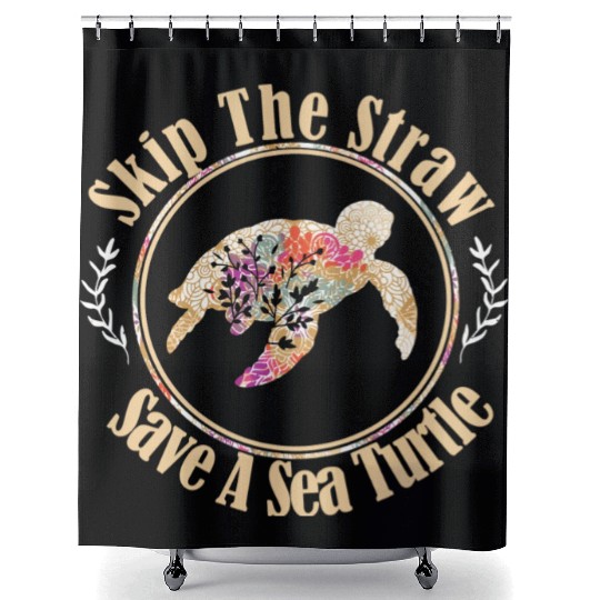 Skip The Straw Save The Sea Turtle Activist Longsl Shower Curtains