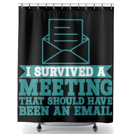 I Survived Another Meeting 9 Shower Curtains