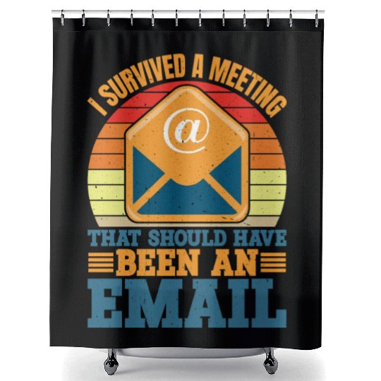 I Survived Another Meeting 10 Shower Curtains